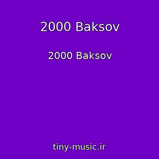 کاور آهنگ 2000 Baksov از 2000 Baksov