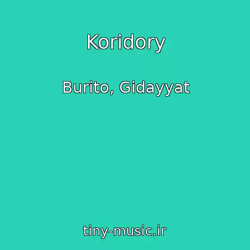 کاور آهنگ Koridory از Burito, Gidayyat