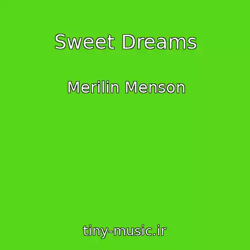 کاور آهنگ Sweet Dreams از Merilin Menson