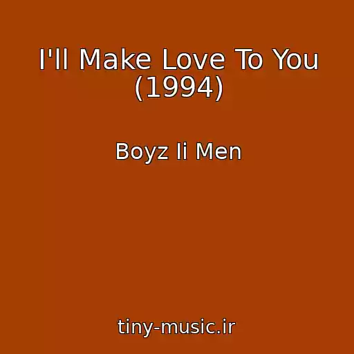 کاور آهنگ I'll Make Love To You (1994) از Boyz Ii Men