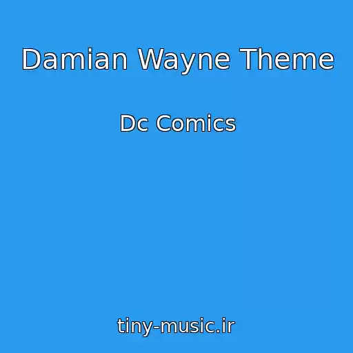 کاور آهنگ Damian Wayne Theme از Dc Comics