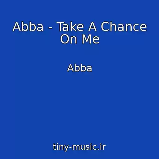 کاور آهنگ Abba - Take A Chance On Me از Abba
