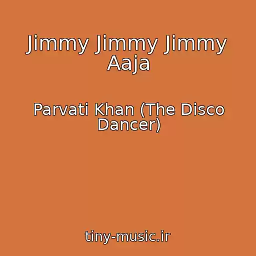 کاور آهنگ Jimmy Jimmy Jimmy Aaja از Parvati Khan (The Disco Dancer)