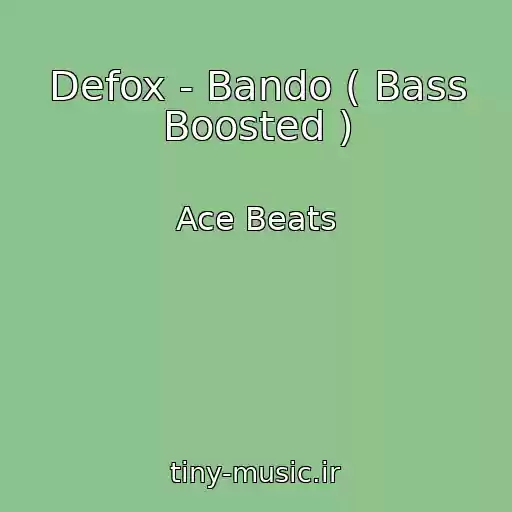 کاور آهنگ Defox - Bando ( Bass Boosted ) از Ace Beats
