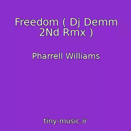 کاور آهنگ Freedom ( Dj Demm 2Nd Rmx ) از Pharrell Williams