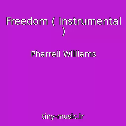 کاور آهنگ Freedom ( Instrumental ) از Pharrell Williams