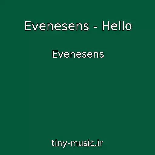 کاور آهنگ Evenesens - Hello از Evenesens