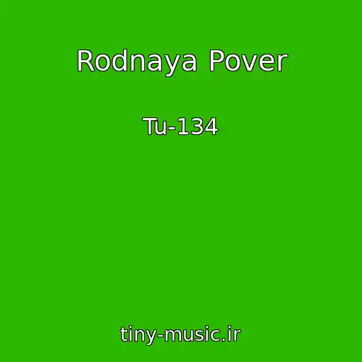 کاور آهنگ Rodnaya Pover از Tu-134