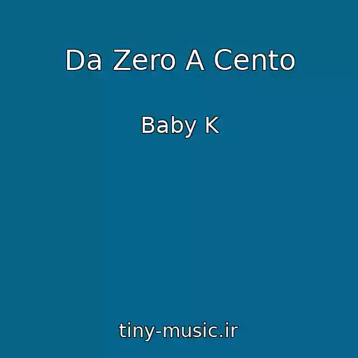 کاور آهنگ Da Zero A Cento از Baby K