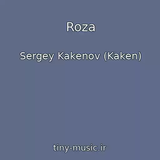 کاور آهنگ Roza از Sergey Kakenov (Kaken)