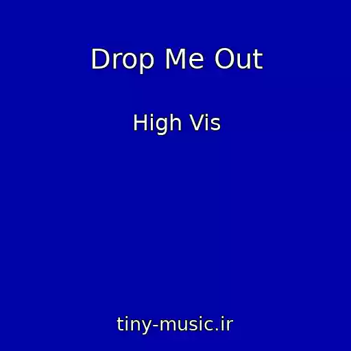 کاور آهنگ Drop Me Out از High Vis