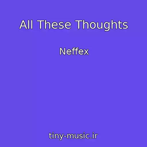 کاور آهنگ All These Thoughts از Neffex