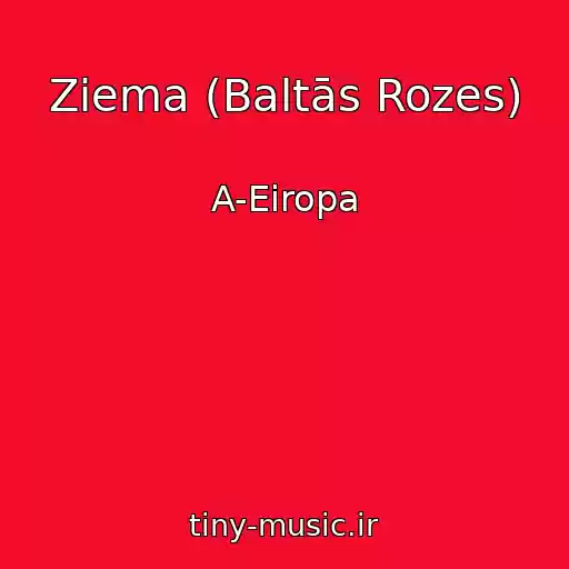 کاور آهنگ Ziema (Baltās Rozes) از A-Eiropa