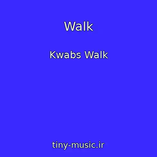 کاور آهنگ Walk از Kwabs Walk