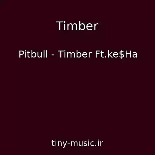 کاور آهنگ Timber از Pitbull - Timber Ft.ke$Ha