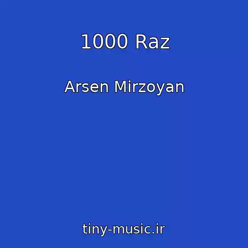 کاور آهنگ 1000 Raz از Arsen Mіrzoyan