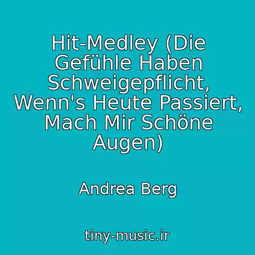 کاور آهنگ Hit-Medley (Die Gefühle Haben Schweigepflicht, Wenn's Heute Passiert, Mach Mir Schöne Augen) از Andrea Berg