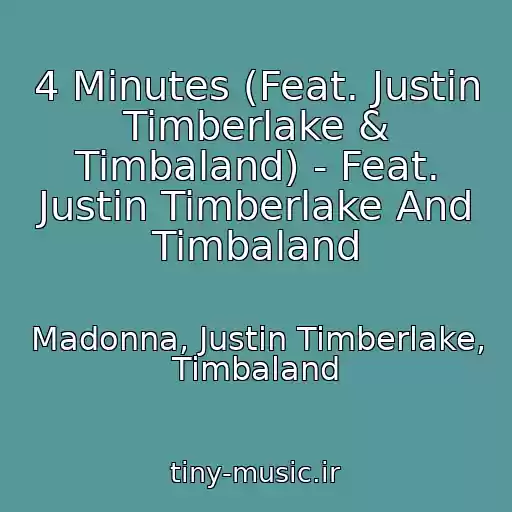 کاور آهنگ 4 Minutes (Feat. Justin Timberlake & Timbaland) - Feat. Justin Timberlake And Timbaland از Madonna, Justin Timberlake, Timbaland