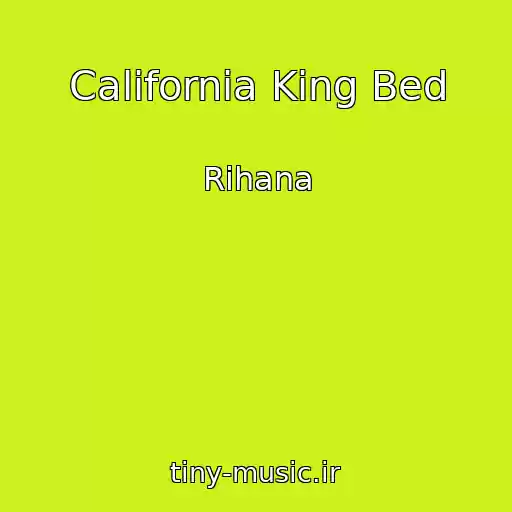 کاور آهنگ California King Bed از Rihana