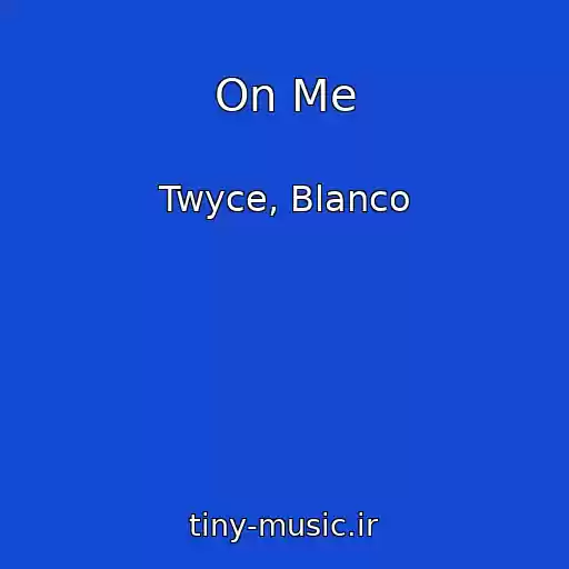 کاور آهنگ On Me از Twyce, Blanco