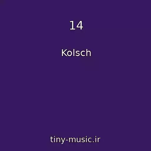 کاور آهنگ 14 از Kolsch