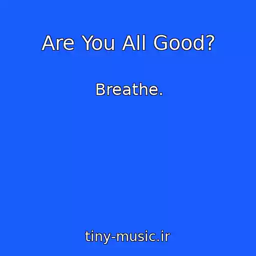کاور آهنگ Are You All Good? از Breathe.