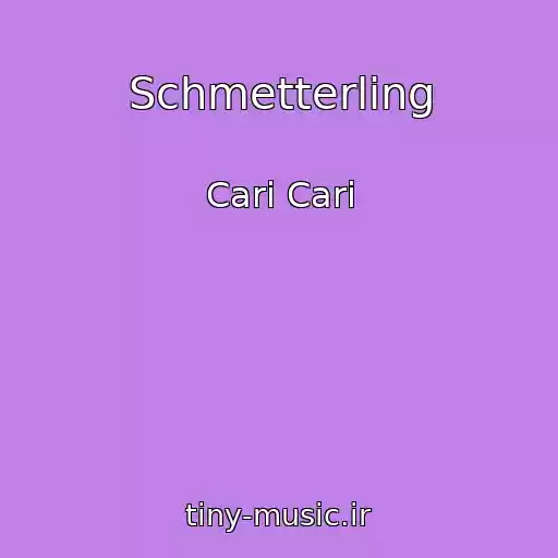 کاور آهنگ Schmetterling از Cari Cari