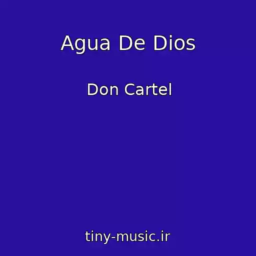 کاور آهنگ Agua De Dios از Don Cartel