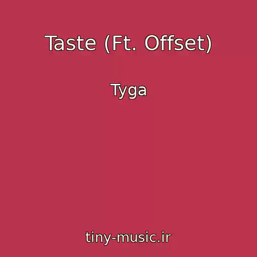 کاور آهنگ Taste (Ft. Offset) از Tyga