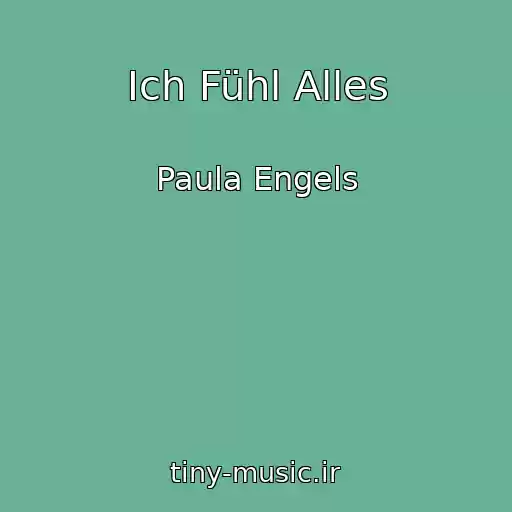 کاور آهنگ Ich Fühl Alles از Paula Engels