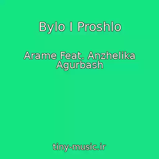 کاور آهنگ Bylo I Proshlo از Arame Feat. Anzhelika Agurbash