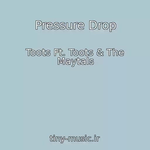 کاور آهنگ Pressure Drop از Toots Ft. Toots & The Maytals