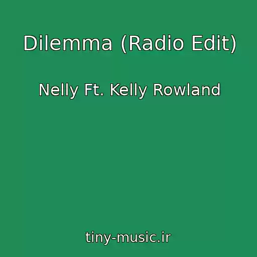 کاور آهنگ Dilemma (Radio Edit) از Nelly Ft. Kelly Rowland