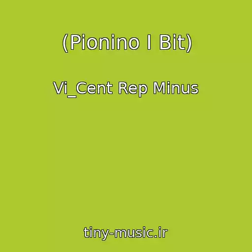 کاور آهنگ (Pionino I Bit) از Vi_Cent Rep Minus