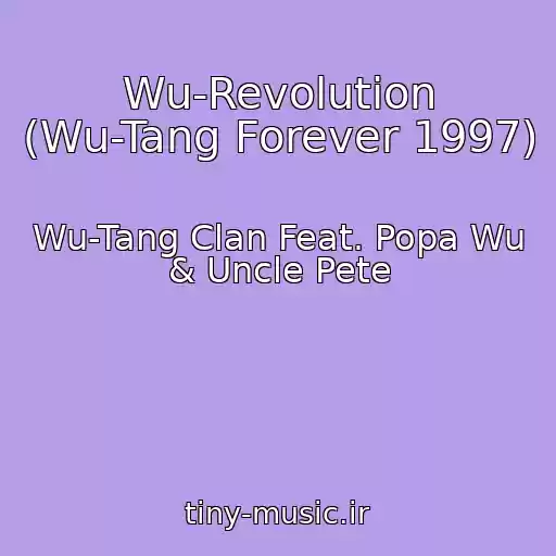کاور آهنگ Wu-Revolution (Wu-Tang Forever 1997) از Wu-Tang Clan Feat. Popa Wu & Uncle Pete