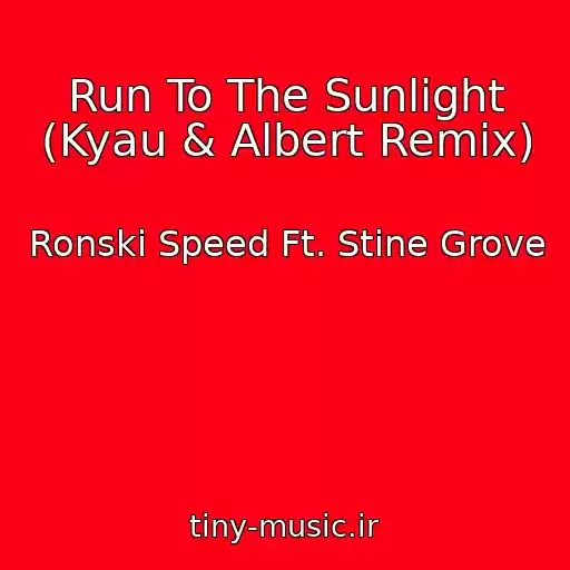 کاور آهنگ Run To The Sunlight (Kyau & Albert Remix) از Ronski Speed Ft. Stine Grove