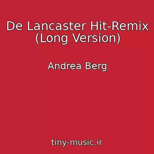 کاور آهنگ De Lancaster Hit-Remix (Long Version) از Andrea Berg