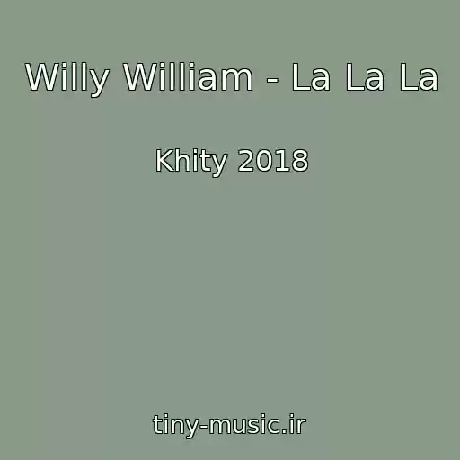 کاور آهنگ Willy William - La La La از Khity 2018
