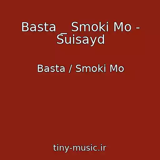 کاور آهنگ Basta _ Smoki Mo - Suisayd از Basta / Smoki Mo