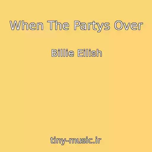 کاور آهنگ When The Partys Over از Billie Eilish