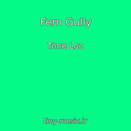 کاور آهنگ Fern Gully از Tone Loc