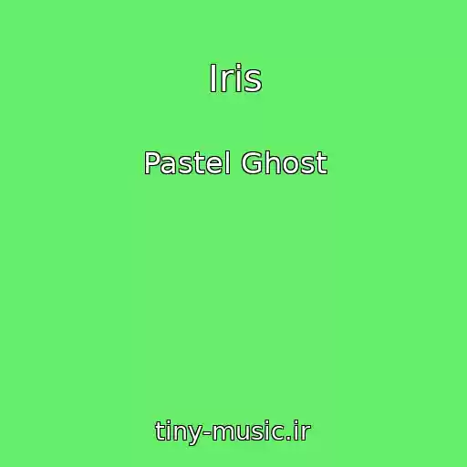کاور آهنگ Iris از Pastel Ghost