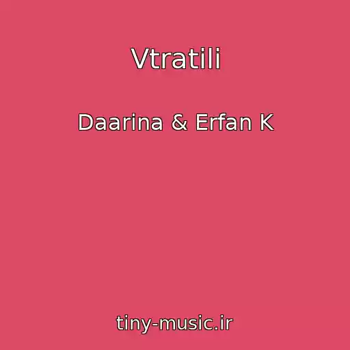 کاور آهنگ Vtratili از Daarina & Erfan K
