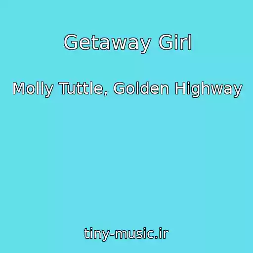 کاور آهنگ Getaway Girl از Molly Tuttle, Golden Highway