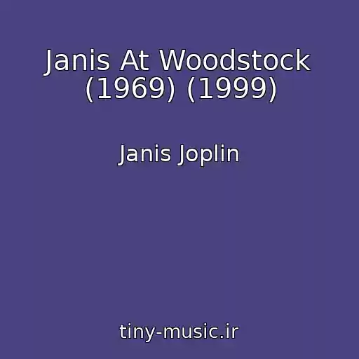 کاور آهنگ Janis At Woodstock (1969) (1999) از Janis Joplin