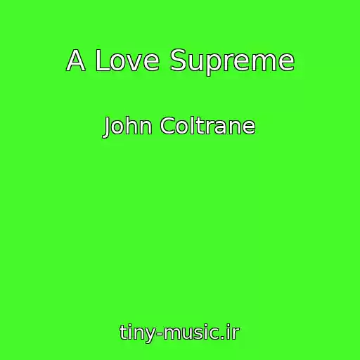 کاور آهنگ A Love Supreme از John Coltrane