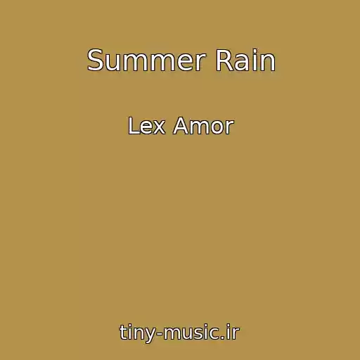 کاور آهنگ Summer Rain از Lex Amor