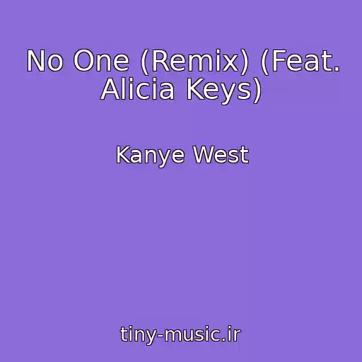 کاور آهنگ No One (Remix) (Feat. Alicia Keys) از Kanye West