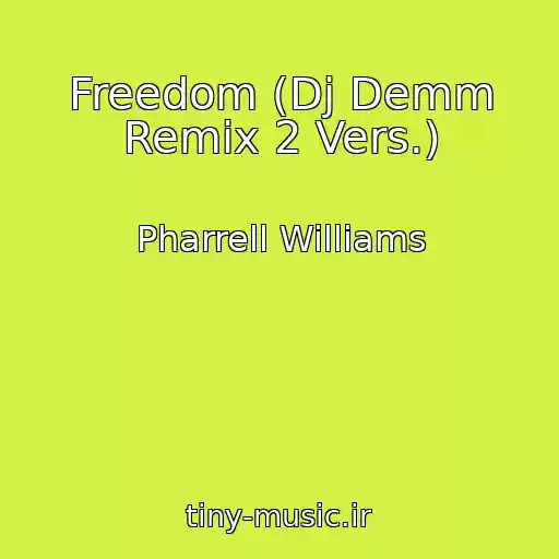 کاور آهنگ Freedom (Dj Demm Remix 2 Vers.) از Pharrell Williams