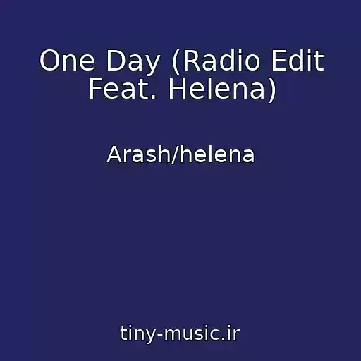 کاور آهنگ One Day (Radio Edit Feat. Helena) از Arash/helena